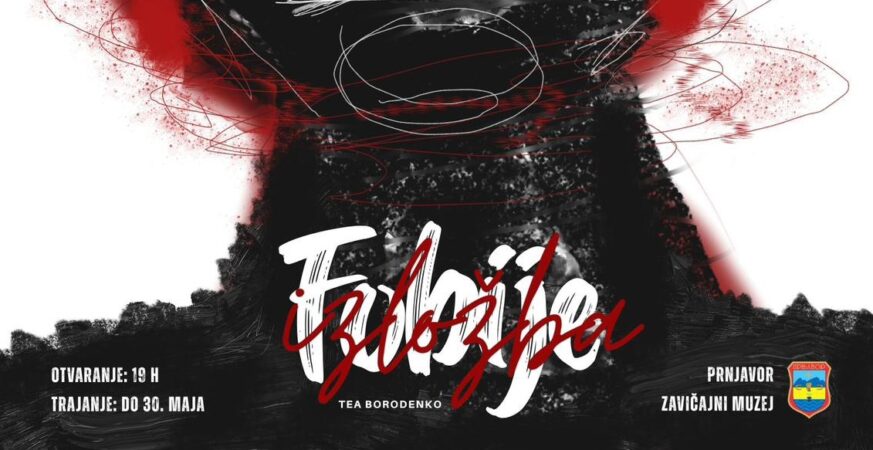 “Fobije” โ prva samostalna izloลพba Tee Borodenko 19. maja u Prnjavoru
