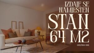 Izdaje se namješten stan od 64 m² u centru Prnjavora