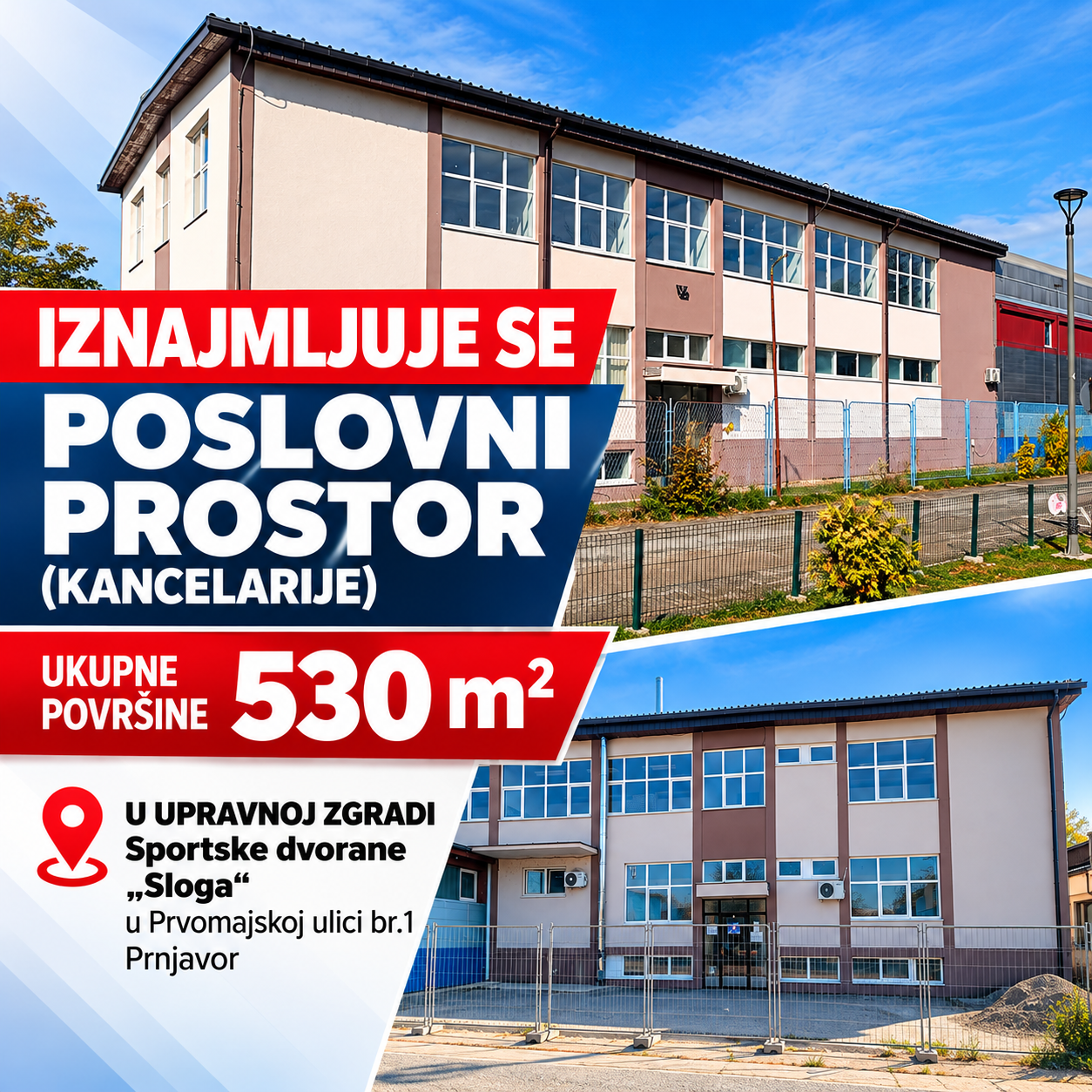 Iznajmljuje se poslovni prostor od 530 kvadrata u Sportskoj dvorani „Sloga“ u Prnjavoru