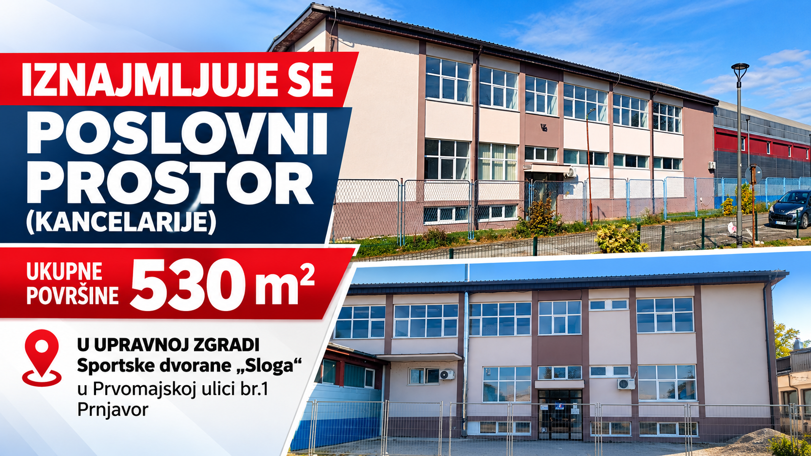 Iznajmljuje se poslovni prostor od 530 kvadrata u Sportskoj dvorani „Sloga“ u Prnjavoru
